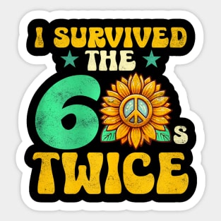 I Survived The 60s Twice Sixties 60s And 70s Year Sticker